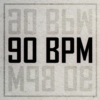 90 BPM by Dr. Jesus