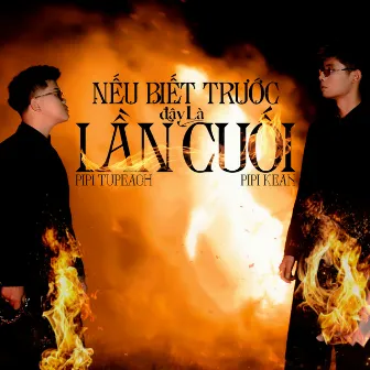 Nếu Biết Trước Đây Là Lần Cuối by Kean