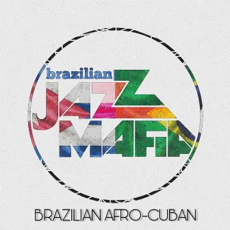 Brazilian Afro-Cuban by Brazilian Jazz Mafia