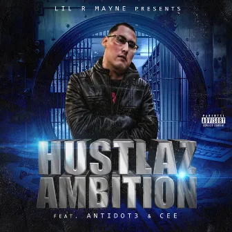 Hustlaz Ambition by Lil R Mayne