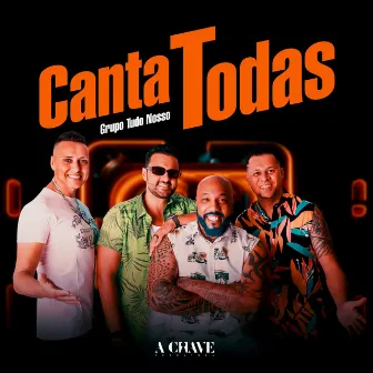 Canta Todas by Grupo Tudo Nosso