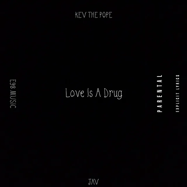 Love Is a Drug