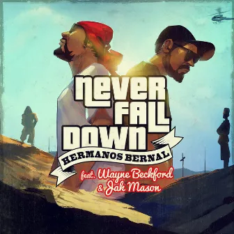 Never Fall Down by Hermanos Bernal