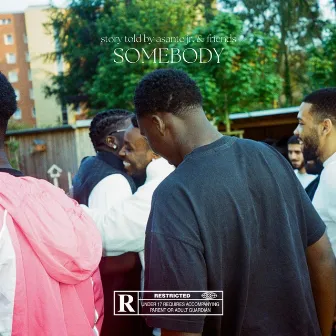 SOMEBODY by Asante JR