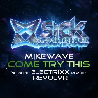 Come Try This (Remixes) by MikeWave