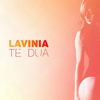 Te Dua by Lavinia