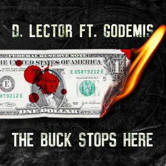 The Buck Stops Here by D. Lector