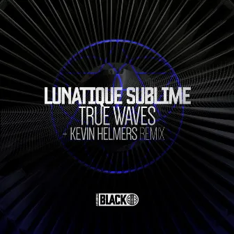 True Waves EP by Lunatique Sublime