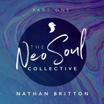 Neo Soul Collective, Pt. 1 by Nathan Britton