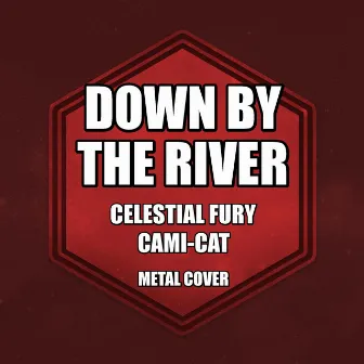 Down by the River by Celestial Fury