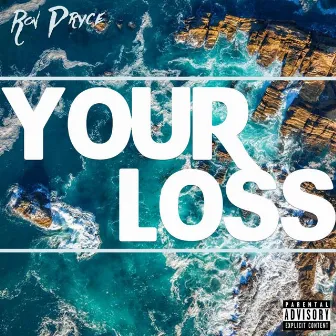 Your Loss by Ron Pryce