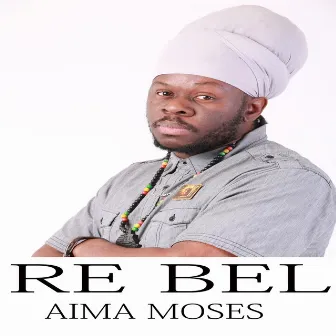 Re Bel by Aima Moses