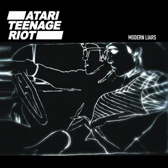 Modern Liars by Atari Teenage Riot