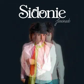 Fascinado by Sidonie