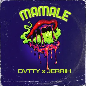 Mamale by DVTTY