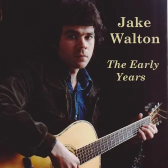 The Early Years by Jake Walton