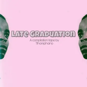 Late Graduation by Tlhomphano Kgoetego