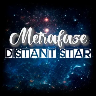 Distant Star EP by Metrafaze