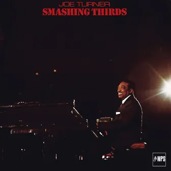 Smashing Thirds by Big Joe Turner