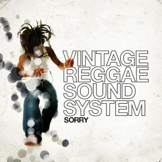 Sorry by Vintage Reggae Soundsystem