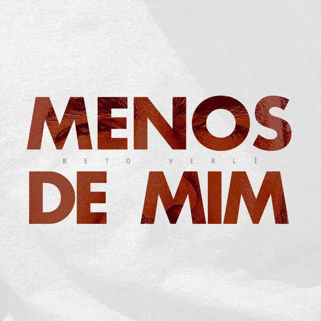 Menos de Mim