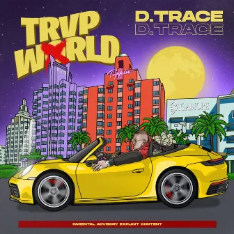 TRVPWXRLD by D.Trace