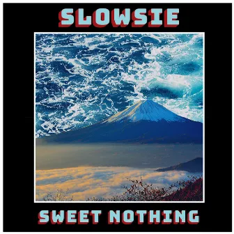 Sweet Nothing by Slowsie