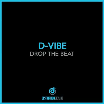 Drop The Beat by D-Vibe