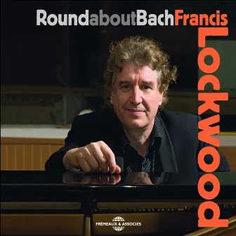 Round About Bach by Francis Lockwood