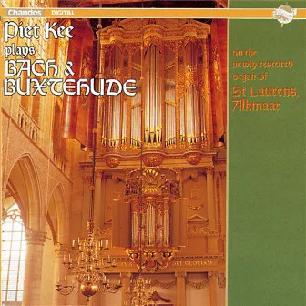 Bach - Buxtehude: Organ Works by Piet Kee