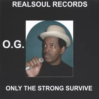 Only The Strong Survive by O.G.