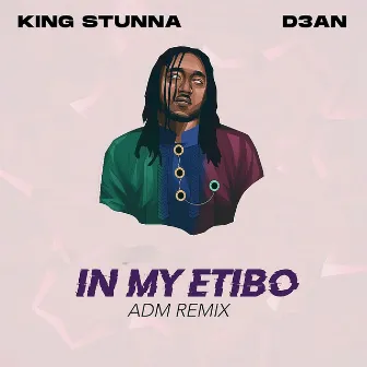 In My Etibo (ADM Remix) by KING STUNNA