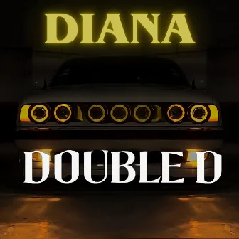 Diana by Double D