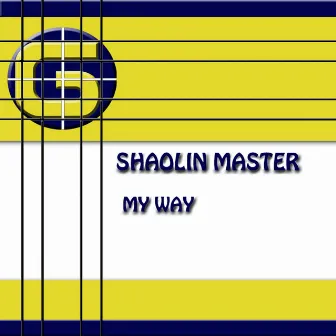 My Way by Shaolin Master