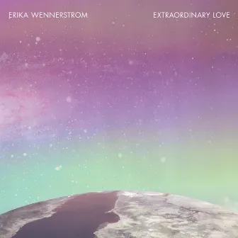 Extraordinary Love by Erika Wennerstrom