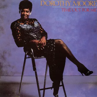 Time Out For Me by Dorothy Moore