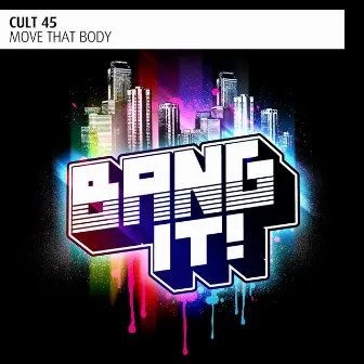 Move That Body by Cult 45