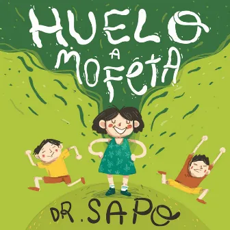 Huelo a Mofeta by Dr. Sapo