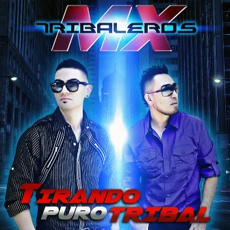 Tirando Puro Tribal by Tribaleros MX