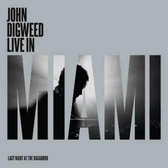 John Digweed (Live In Miami) by John Digweed