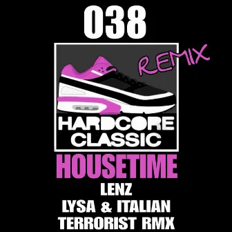 Housetime (Lysa & Italian Terrorist Remix) by Lenz