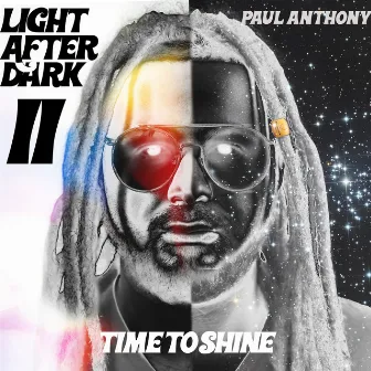 Light After Dark II: Time to Shine (Radio Version) by Paul Anthony