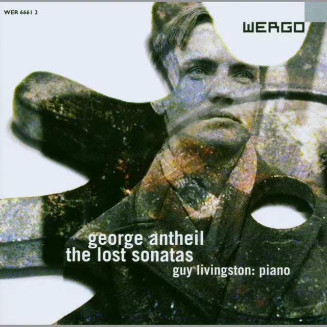 George Antheil: The Lost Sonatas