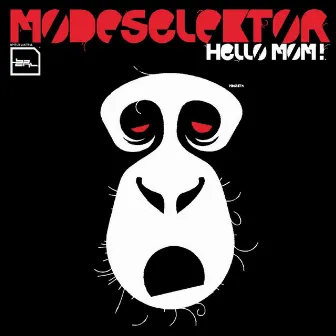 Hello Mom! by Modeselektor