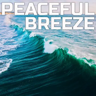 Peaceful Breeze by Atmospheres Soundscapes