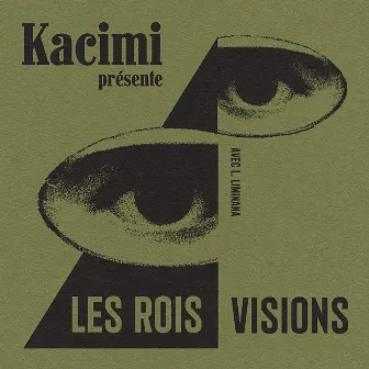 Les Rois / Visions by Lionel Limiñana