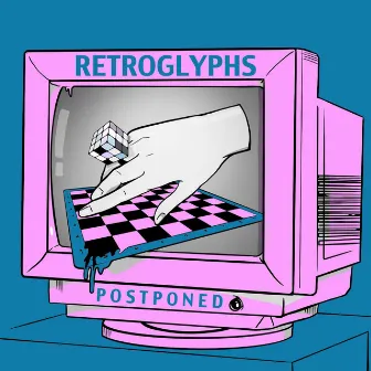 Postponed by Retroglyphs