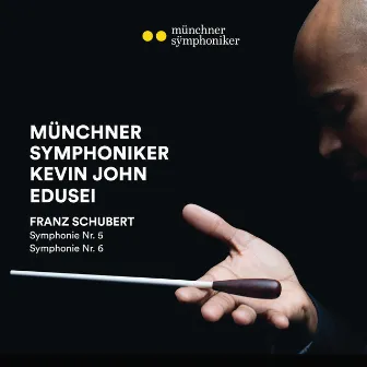 Schubert: Symphonies Nos. 5 & 6 by Kevin John Edusei