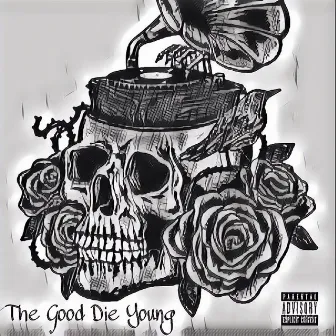 The Good Die Young by Shark City Familia