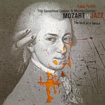 Mozart in Jazz: the Birth of a Genius by rhythm section